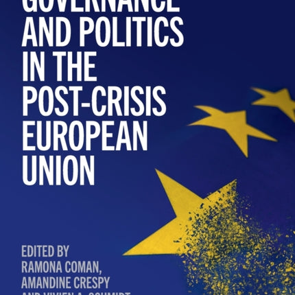 Governance and Politics in the PostCrisis European Union