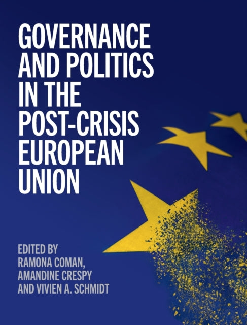Governance and Politics in the PostCrisis European Union