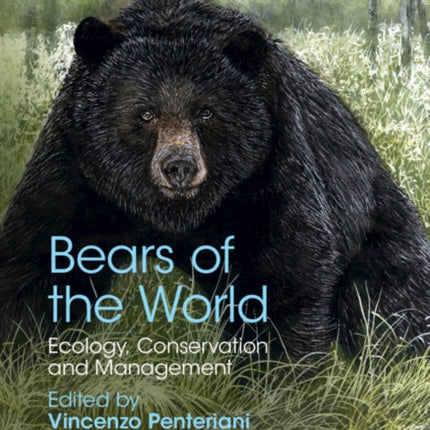 Bears of the World: Ecology, Conservation and Management