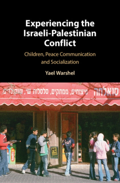 Experiencing the IsraeliPalestinian Conflict