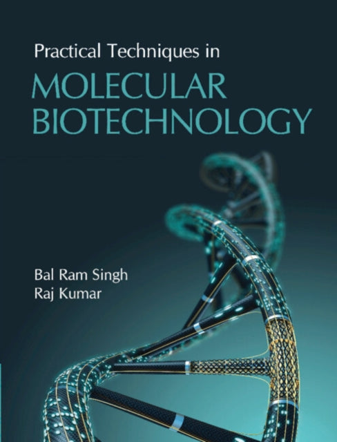 Practical Techniques in Molecular Biotechnology