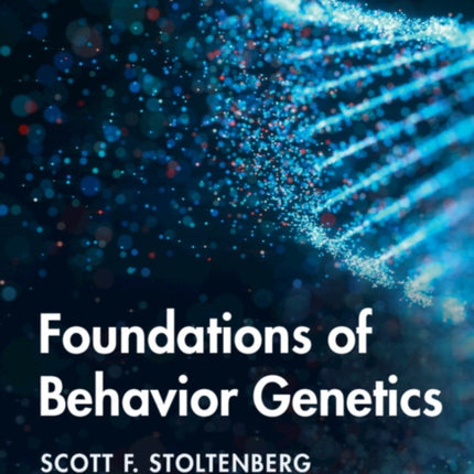 Foundations of Behavior Genetics