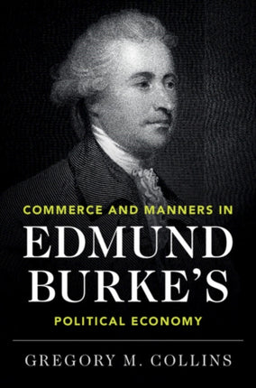 Commerce and Manners in Edmund Burkes Political