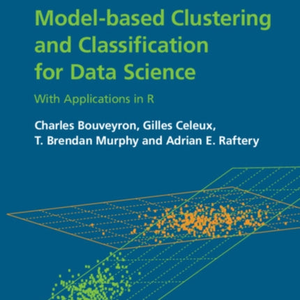 Model-Based Clustering and Classification for Data Science: With Applications in R