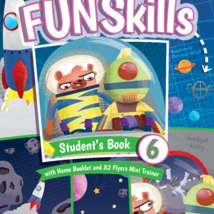 Fun Skills Level 6Flyers Students Book with Home Booklet and Mini Trainer with Downloadable Audio
