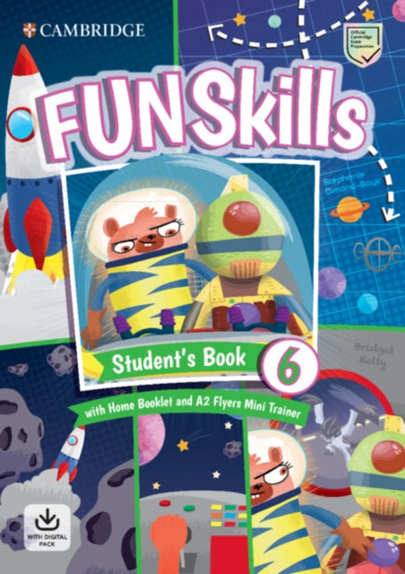 Fun Skills Level 6Flyers Students Book with Home Booklet and Mini Trainer with Downloadable Audio