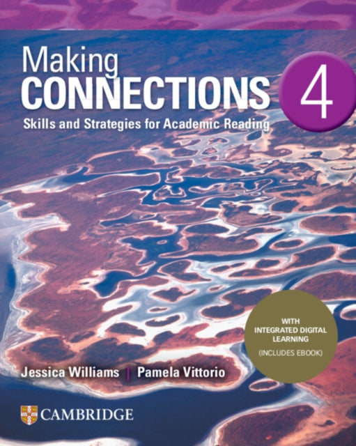 Making Connections Level 4 Students Book with Integrated Digital Learning Skills and Strategies for Academic Reading