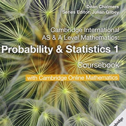 Cambridge International as  a Level Mathematics Probability  Statistics 1 Coursebook with Cambridge Online Mathematics 2 Years