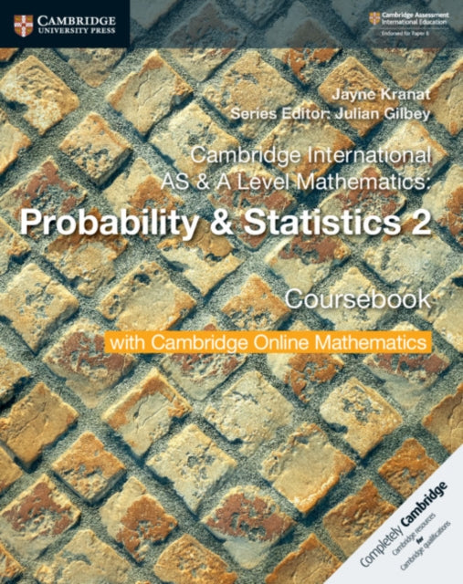 Cambridge International as  a Level Mathematics Probability  Statistics 2 Coursebook with Cambridge Online Mathematics 2 Years