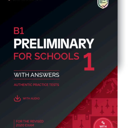 B1 Preliminary for Schools 1 for the Revised 2020 Exam Students Book with Answers with Audio with Resource Bank Authentic Practice Tests PET Practice Tests