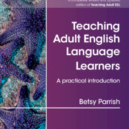 Teaching Adult English Language Learners A Practical Introduction Paperback
