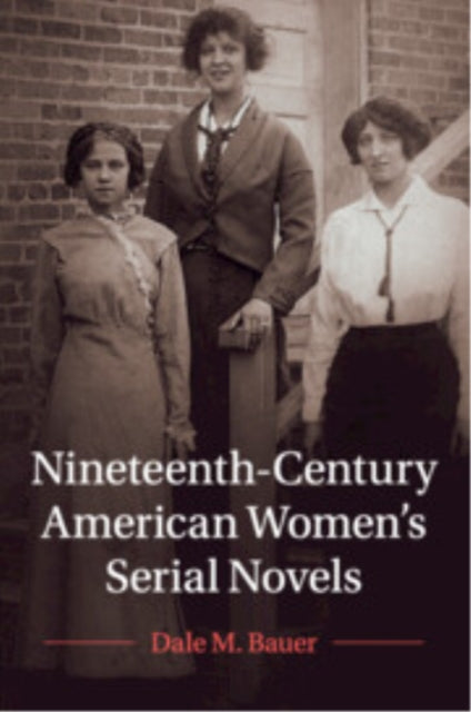NineteenthCentury American Womens Serial Novels