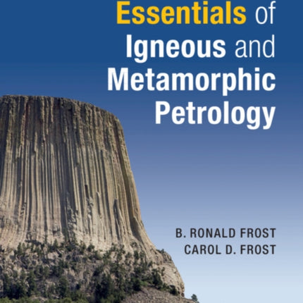 Essentials of Igneous and Metamorphic Petrology