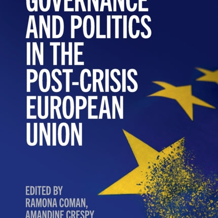 Governance and Politics in the PostCrisis European Union