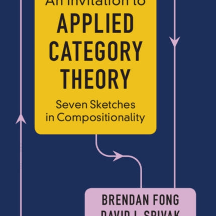 An Invitation to Applied Category Theory