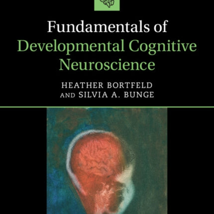 Fundamentals of Developmental Cognitive