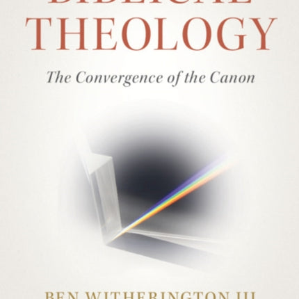 Biblical Theology: The Convergence of the Canon