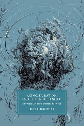 Aging Duration and the English Novel