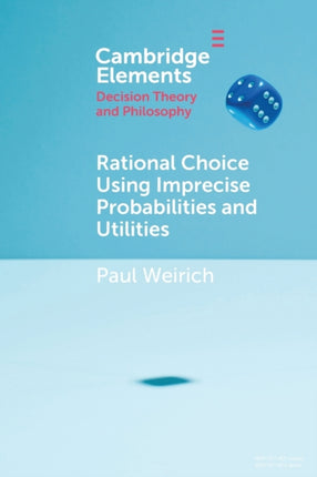 Rational Choice Using Imprecise Probabilities and