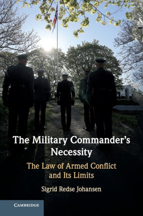 The Military Commanders Necessity