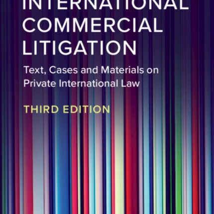 International Commercial Litigation: Text, Cases and Materials on Private International Law