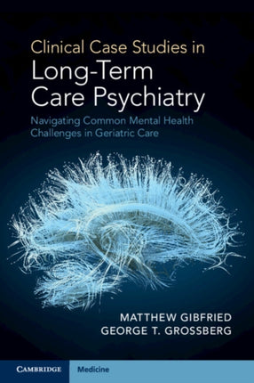 Clinical Case Studies in LongTerm Care Psychiatry