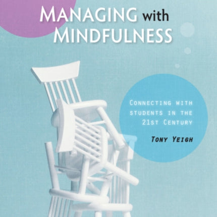 Managing with Mindfulness: Connecting with Students in the 21st Century