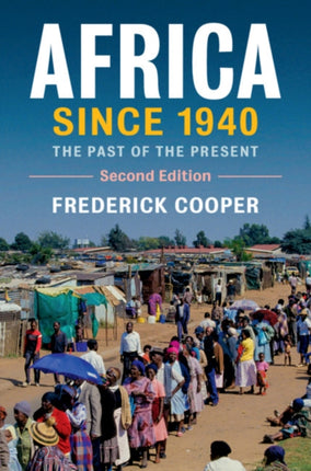 Africa since 1940: The Past of the Present