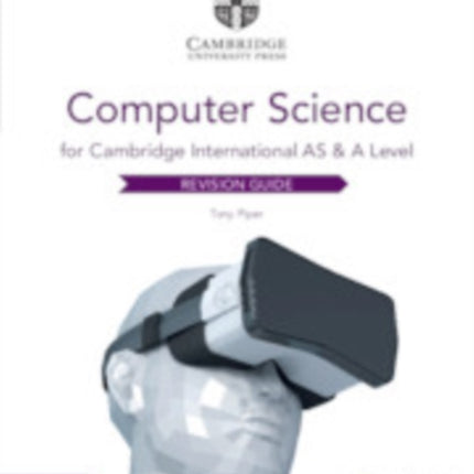 Cambridge International AS & A Level Computer Science Revision Guide