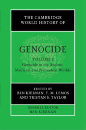 The Cambridge World History of Genocide Volume 1