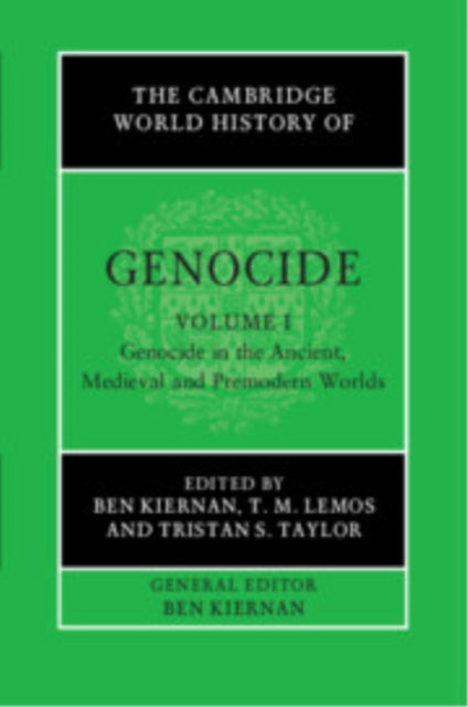 The Cambridge World History of Genocide Volume 1