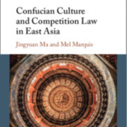 Confucian Culture and Competition Law in East
