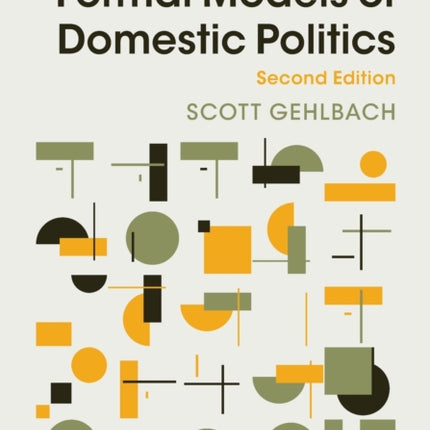 Formal Models of Domestic Politics