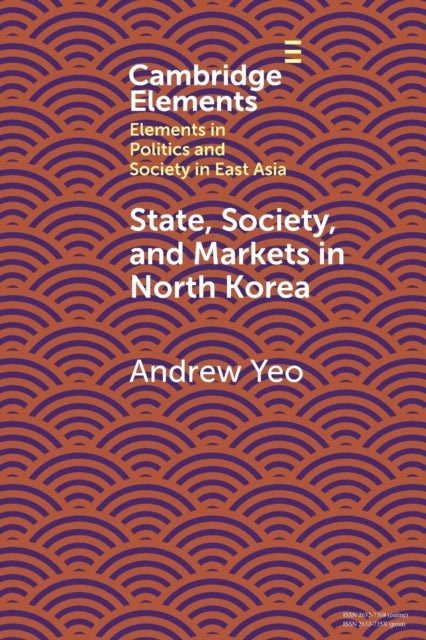 State Society and Markets in North Korea
