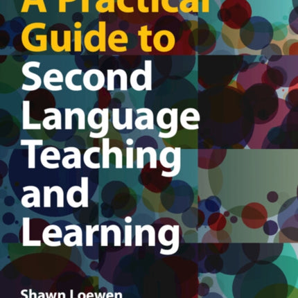 A Practical Guide to Second Language Teaching and