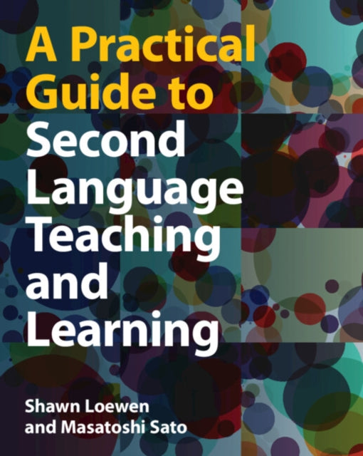 A Practical Guide to Second Language Teaching and