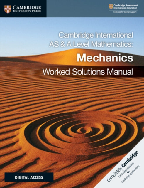 Cambridge International AS  A Level Mathematics Mechanics Worked Solutions Manual with Digital Access 2 Years