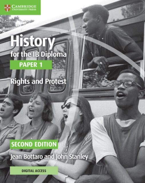 History for the IB Diploma Paper 1 Rights and Protest Rights and Protest with Digital Access 2 Years