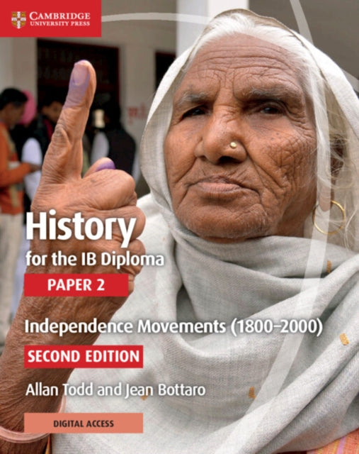 History for the IB Diploma Paper 2 Independence Movements 18002000 with Digital Access 2 Years