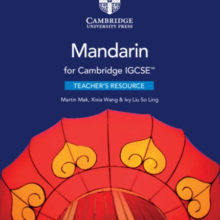 Cambridge IGCSE Mandarin Teachers Resource with Cambridge Elevate Cambridge International IGCSE