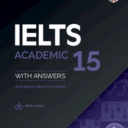 IELTS 15 Academic Students Book with Answers with