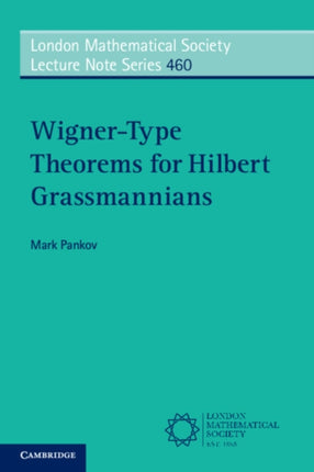WignerType Theorems for Hilbert Grassmannians
