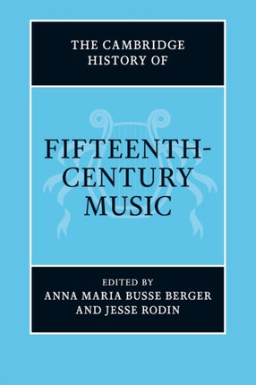 The Cambridge History of FifteenthCentury Music