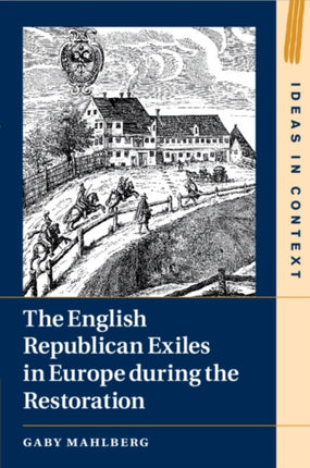 The English Republican Exiles in Europe during