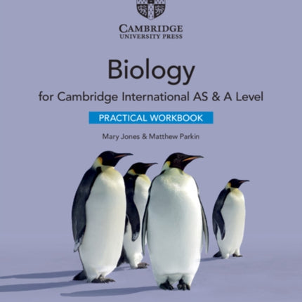 Cambridge International AS & A Level Biology Practical Workbook