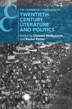 The Cambridge Companion to TwentiethCentury Literature and Politics