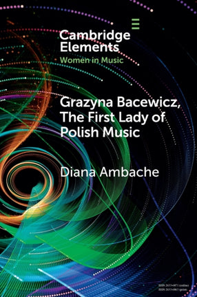 Grazyna Bacewicz The First Lady of Polish Music