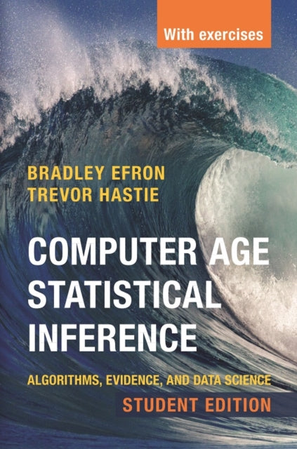 Computer Age Statistical Inference, Student Edition: Algorithms, Evidence, and Data Science