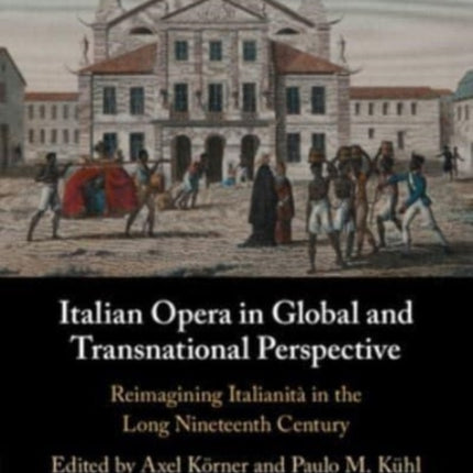 Italian Opera in Global and Transnational