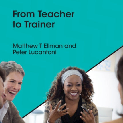 From Teacher to Trainer